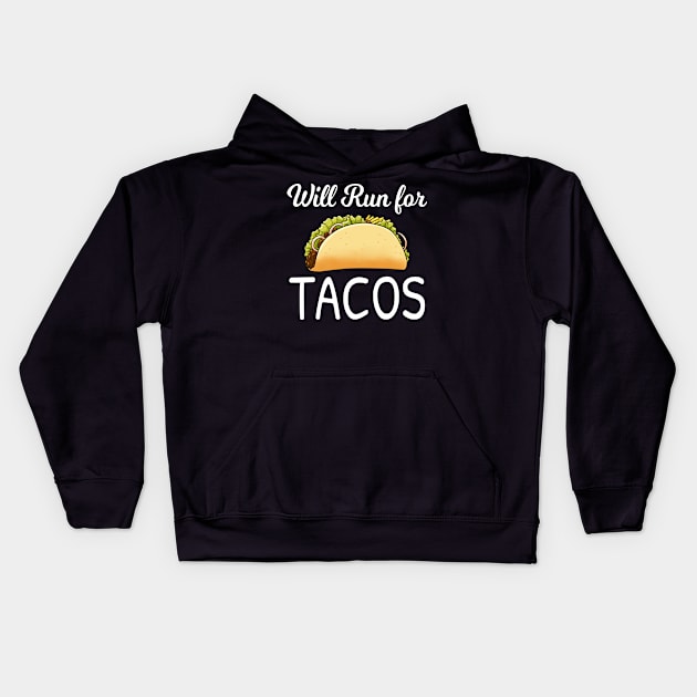 will run for tacos Kids Hoodie by souw83